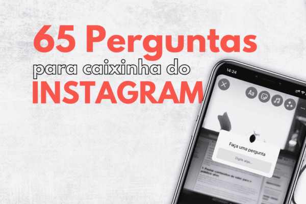 Celular com a tela do story aberto, em cimma de um papel branco com o texto "65 perguntas para caixinha do instagram" logo abaixo