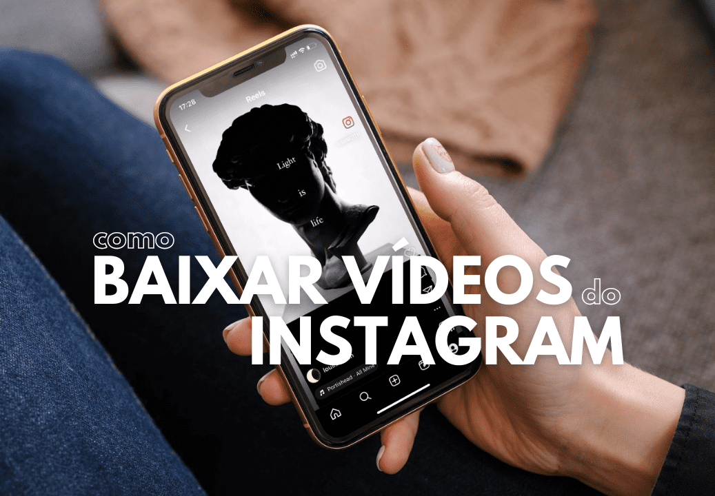 imagem de alguém segurando um celular enquanto assiste um vídeo reels, com o texto "como baixar videos do instagram" logo à frente